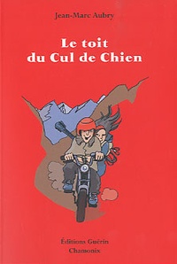 Jean-Marc Aubry - Le toit du Cul de Chien.