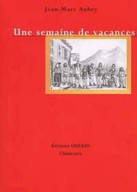 Jean-Marc Aubry - Une Semaine De Vacances.