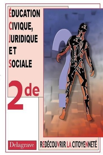Jean-Marc Auriac et G Bottin - Education civique, juridique et sociale 2de - Découvrir la citoyenneté.