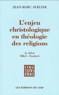 L'enjeu christologique en théologie des religions