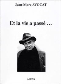 Jean-Marc Avocat - Et La Vie A Passe....