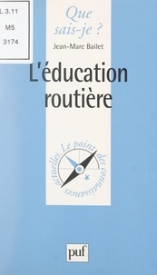 Jean-Marc Bailet et Paul Angoulvent - L'éducation routière.