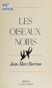 Jean-Marc Barroso - Les Oiseaux noirs.