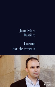 Jean-Marc Bastière - Lazare est de retour.