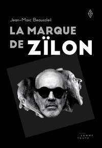 Jean-Marc Beausoleil - La marque de Zïlon.