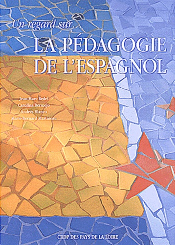 Un regard sur ... la pédagogie de l'espagnol de Jean-Marc Bedel - Livre -  Decitre