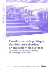 Jean-Marc Bélot - L'évolution de la politique des donneurs d'ordres en traitements de surface - le secteur automobile en France, en Allemagne et en Italie.