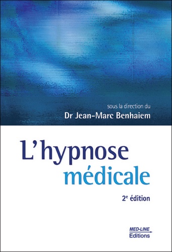 Jean-Marc Benhaiem - L'hypnose médicale.