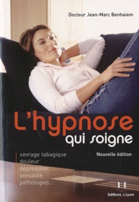 Jean-Marc Benhaiem - L'hypnose qui soigne.