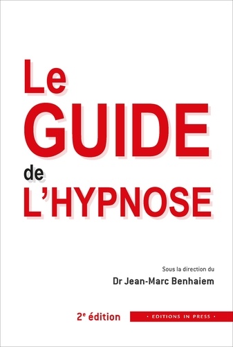 Le guide de l'hypnose 2e édition