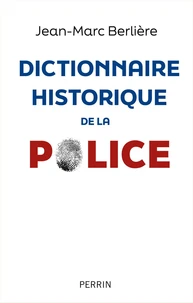 La Police. Dictionnaire historique