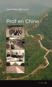 Jean-Marc Bernard - Prof en Chine.