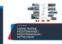 Jean-Marc Beynet - Saône, Rhône - Méditerranée / Mediterranean / Mittelmeer.