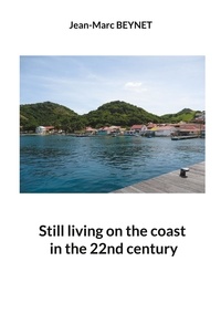 Jean-Marc Beynet - Still living on the coast in the 22nd century.