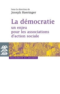 Jean-Marc Bisson et  Collectif - La démocratie - un enjeu pour les associations d'action sociale.