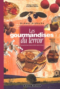 Jean-Marc Blache et Philippe Bardiau - Drôme-Ardèche - Les gourmandises du terroir.