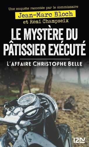 Le mystère du pâtissier exécuté. L'affaire Christophe Belle