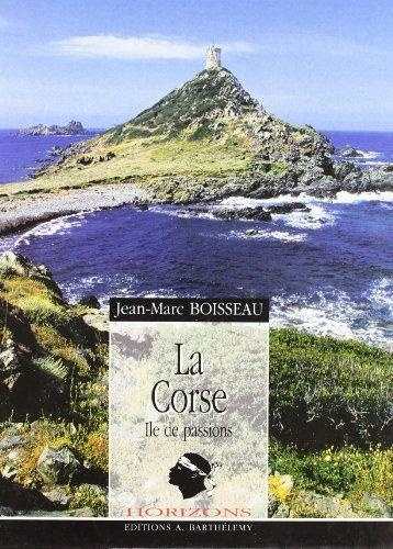 Jean-Marc Boisseau - Corse. Ile De Passion.