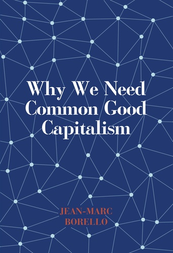 Why we need common good capitalism