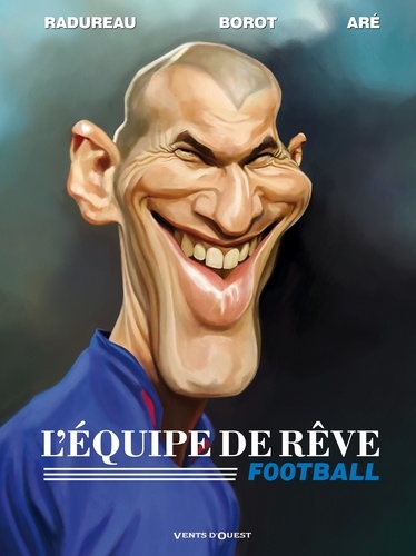 L'équipe de rêve. Football