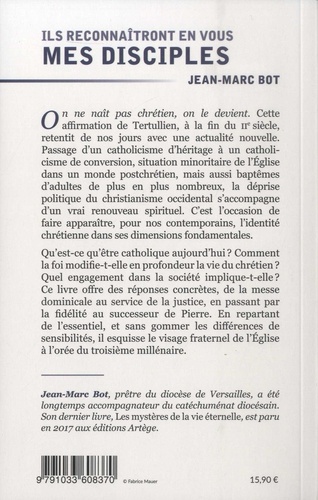 Ils reconnaîtront en vous mes disciples. Ce qui fait que nous sommes catholiques