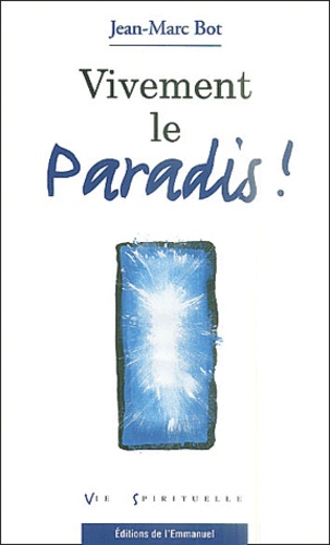 Jean-Marc Bot - Vivement le paradis !.