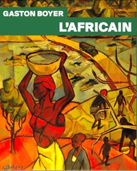 Gaston Boyer, l'africain