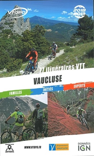 Vaucluse. 77 itinéraires VTT  Edition 2018-2019