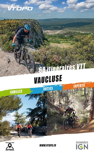Vaucluse. 68 itinéraires VTT