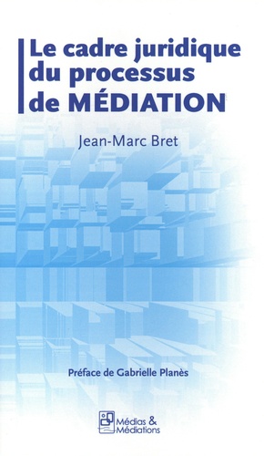 Le cadre juridique du processus de médiation