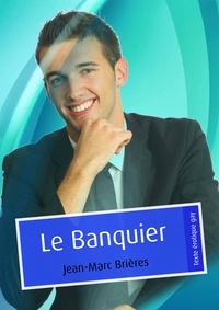 Jean-Marc Brières - Le Banquier (pulp gay).