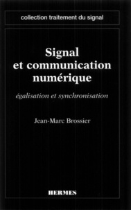 Jean-Marc Brossier - Signal et communication numérique - Égalisation et synchronisation.