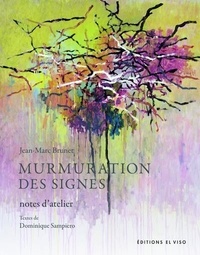 Jean-Marc Brunet - Murmuration des signes - Notes d'atelier.