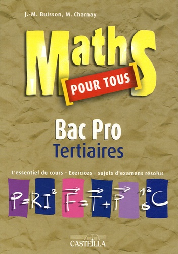 Jean-Marc Buisson et Marc Charnay - Maths pour tous Bac Pro tertiaires.