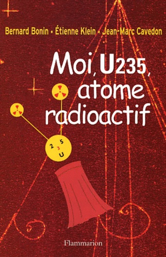 Moi, U235, Atome Radioactif
