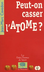 Peut-on casser l'atome ?