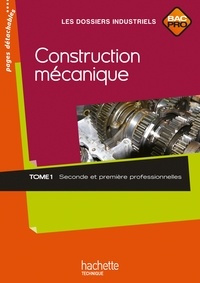 Jean-Marc Célarier et Calogero Minacori - Construction mécanique Bac Pro 2e et 1e professionnelles - Tome 1.