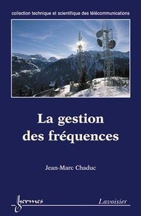 Jean-Marc Chaduc - La gestion des fréquences.