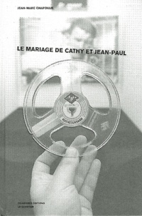 Jean-Marc Chapoulie - Le mariage de Cathy et Jean-Paul.