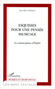 Esquisses Pour Une Pensee Musicale. Les Metamorphoses D'Orphee