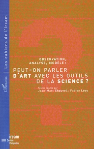 Jean-Marc Chouvel - Observation, Analyse, Modele : Peut-On Parler D'Art Avec Les Outils De La Science ?.