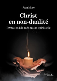 Livre google download Christ en non-dualité - Invitation à la méditation spirituelle 9791020352378