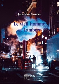 Jean-Marc Cormier - Le vieil homme et Lambert.
