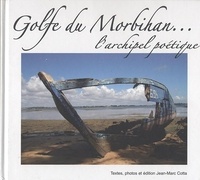 Jean-Marc Cotta - Golfe du Morbihan - L'archipel poétique.
