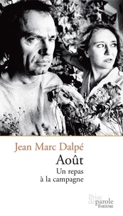 Jean Marc Dalpé - Août: Un repas à la campagne.
