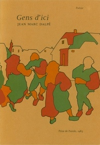 Jean Marc Dalpé - Gens d'ici.