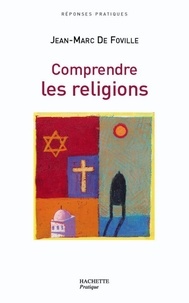 Jean-Marc de Foville - Comprendre les religions.