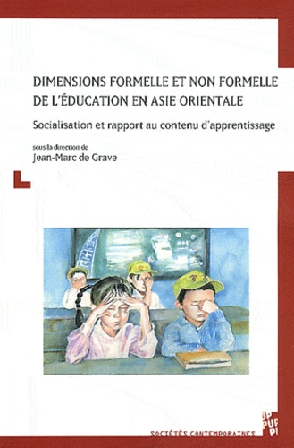Jean-Marc de Grave - Dimensions formelle et non formelle de l'éducation en Asie orientale - Socialisation et rapport au contenu d'apprentissage.