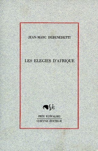 Jean-Marc Debenedetti - Elégies d'Afrique.
