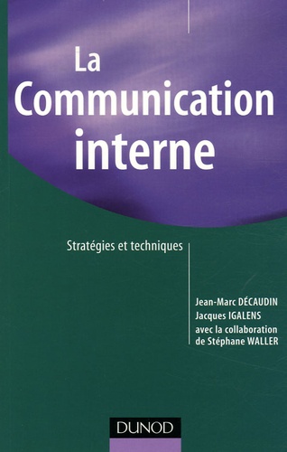 La Communication interne. Stratégies et techniques
